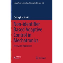 Non-identifier Based Adaptive Control in Mechatronics: Theory and Application