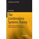 The Combinatory Systems Theory: Understanding, Modeling and Simulating Collective Phenomena