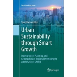 Urban Sustainability through Smart Growth: Intercurrence, Planning, and Geographies of Regional Development across Greater Seattle