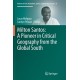 Milton Santos: A Pioneer in Critical Geography from the Global South