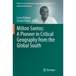 Milton Santos: A Pioneer in Critical Geography from the Global South