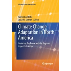Climate Change Adaptation in North America: Fostering Resilience and the Regional Capacity to Adapt