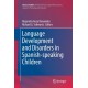 Language Development and Disorders in Spanish-speaking Children