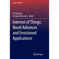 Internet of Things: Novel Advances and Envisioned Applications