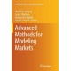 Advanced Methods for Modeling Markets