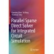 Parallel Sparse Direct Solver for Integrated Circuit Simulation