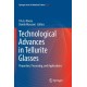 Technological Advances in Tellurite Glasses: Properties, Processing, and Applications