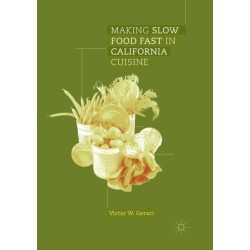 Making Slow Food Fast in California Cuisine