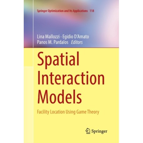 Spatial Interaction Models: Facility Location Using Game Theory