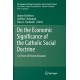 On the Economic Significance of the Catholic Social Doctrine: 125 Years of Rerum Novarum