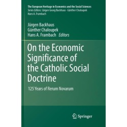 On the Economic Significance of the Catholic Social Doctrine: 125 Years of Rerum Novarum