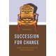 SUCCESSION FOR CHANGE: Strategic transitions in family and founder-led businesses