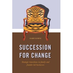 SUCCESSION FOR CHANGE: Strategic transitions in family and founder-led businesses