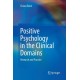 Positive Psychology in the Clinical Domains: Research and Practice