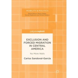 Exclusion and Forced Migration in Central America: No More Walls