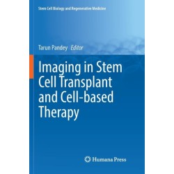 Imaging in Stem Cell Transplant and Cell-based Therapy