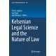 Kelsenian Legal Science and the Nature of Law