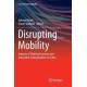 Disrupting Mobility: Impacts of Sharing Economy and Innovative Transportation on Cities
