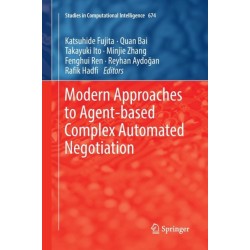 Modern Approaches to Agent-based Complex Automated Negotiation