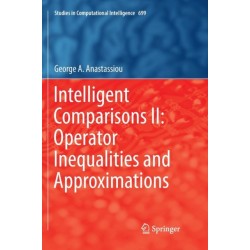Intelligent Comparisons II: Operator Inequalities and Approximations