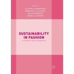 Sustainability in Fashion: A Cradle to Upcycle Approach
