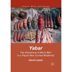 Yabar: The Alienations of Murik Men in a Papua New Guinea Modernity