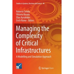 Managing the Complexity of Critical Infrastructures: A Modelling and Simulation Approach