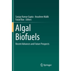 Algal Biofuels: Recent Advances and Future Prospects