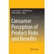 Consumer Perception of Product Risks and Benefits