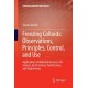 Freezing Colloids: Observations, Principles, Control, and Use: Applications in Materials Science, Life Science, Earth Science, Food Science, and Engineering