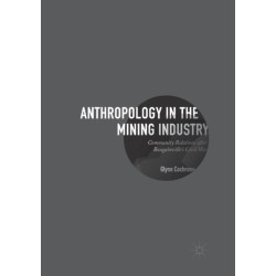 Anthropology in the Mining Industry: Community Relations after Bougainville's Civil War
