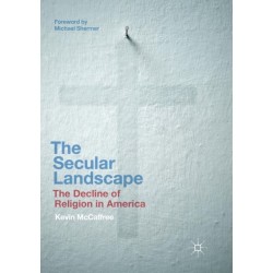 The Secular Landscape: The Decline of Religion in America