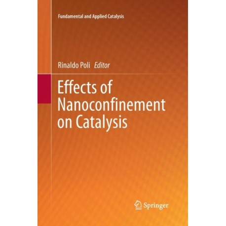 Effects of Nanocon?nement on Catalysis
