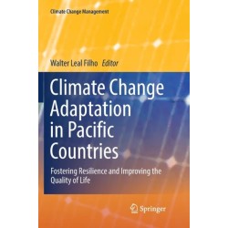 Climate Change Adaptation in Pacific Countries: Fostering Resilience and Improving the Quality of Life