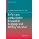 Reflections on Qualitative Research in Language and Literacy Education