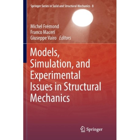 Models, Simulation, and Experimental Issues in Structural Mechanics