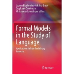 Formal Models in the Study of Language: Applications in Interdisciplinary Contexts