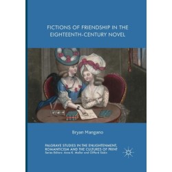 Fictions of Friendship in the Eighteenth-Century Novel
