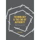 Technology and the End of Authority: What Is Government For?