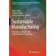 Sustainable Manufacturing: Challenges, Solutions and Implementation Perspectives