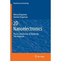 2D Nanoelectronics: Physics and Devices of Atomically Thin Materials