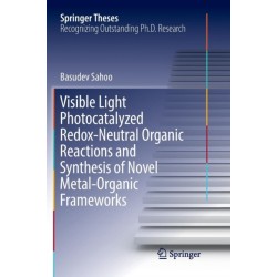 Visible Light Photocatalyzed Redox-Neutral Organic Reactions and Synthesis of Novel Metal-Organic Frameworks