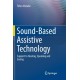 Sound-Based Assistive Technology: Support to Hearing, Speaking and Seeing