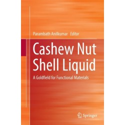 Cashew Nut Shell Liquid: A Goldfield for Functional Materials