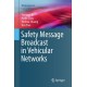 Safety Message Broadcast in Vehicular Networks
