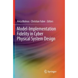 Model-Implementation Fidelity in Cyber Physical System Design