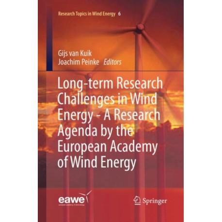 Long-term Research Challenges in Wind Energy - A Research Agenda by the European Academy of Wind Energy