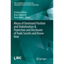 Abuse of Dominant Position and Globalization & Protection and Disclosure of Trade Secrets and Know-How