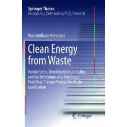 Clean Energy from Waste: Fundamental Investigations on Ashes and Tar Behaviours in a Two Stage Fluid Bed-Plasma Process for Waste Gasification