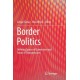Border Politics: Defining Spaces of Governance and Forms of Transgressions